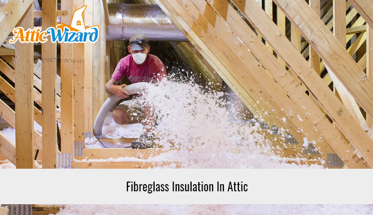 Fibreglass Insulation In Attic